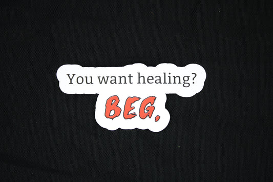 You Want Healing?