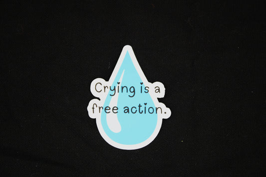 Crying is a Free Action