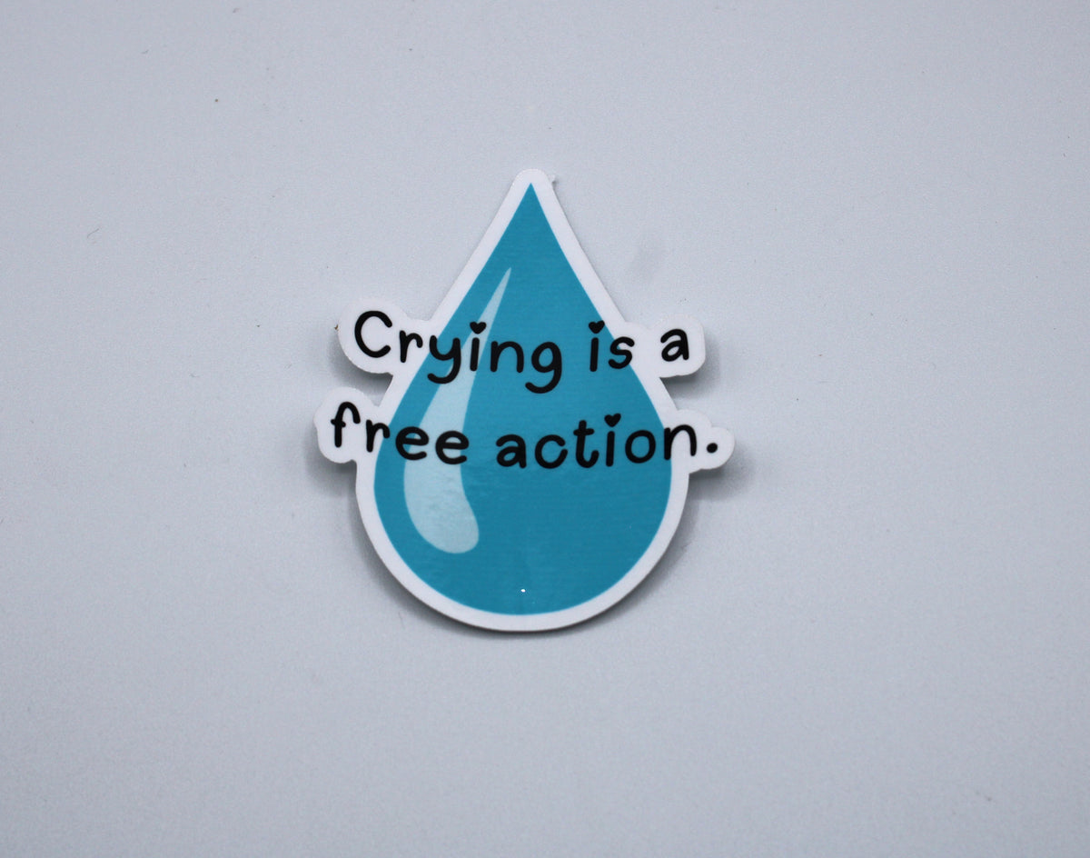 Crying is a Free Action Sticker